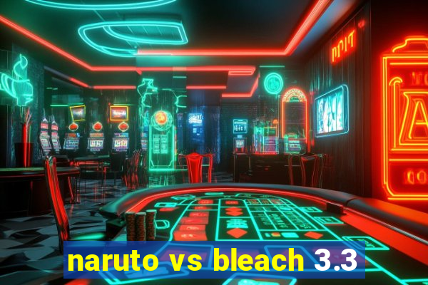 naruto vs bleach 3.3